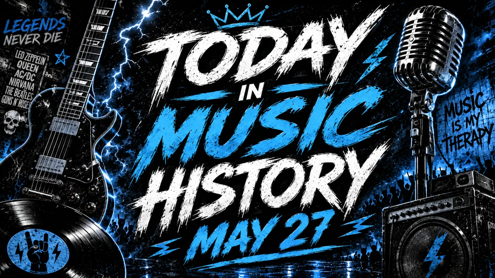 This Day in Music History — May 27